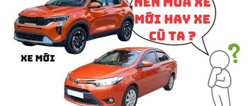 Năm 2025 nên mua xe mới hay xe cũ
